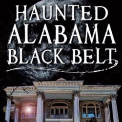 Haunted Alabama Black Belt